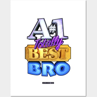 A#1 TOTALLY BEST BRO Posters and Art